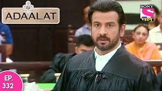 Adaalat  अदालत  Episode 332  21st August 2017 [upl. by Artkele]