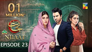 Nijaat Episode 23 𝐂𝐂  07 Feb 2024  Presented by Mehran Foods  Hina Altaf  Junaid Khan  HUM TV [upl. by Dweck78]