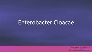 Pronunciation of the words quotEnterobacter Cloacaequot [upl. by Vel]