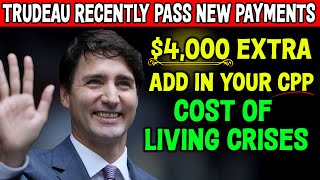 Trudeau Recently Pass 4000 Extra In CPP Payments For Cost Of Living  CPP 2024 [upl. by Geier818]