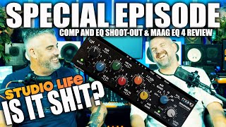 SPECIAL EPISODE  COMP amp EQ SHOOTOUT  MAAG EQ4 UPDATE [upl. by Joub]