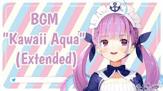 【BGM】quotKawaii Aquaquot Extended Version かわいいあくあ  Baquas BGM 湊あくあ【Hololive】 [upl. by Lebezej]