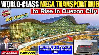 WOW Mega Transport Hub to Rise in Quezon city [upl. by Ymiaj]