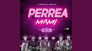 Perrea Mami [upl. by Milissa]