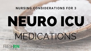 Nursing Considerations for 3 Neuro ICU Meds [upl. by Sancho]