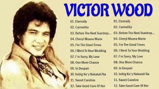 Victor Wood Greatest Hits Full Album  Victor Wood Nonstop Old Songs Medley 47 [upl. by Yraeht]