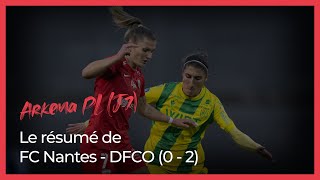 Le résumé de FC Nantes  DFCO 02 [upl. by Devland]