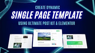 Create Quick Single Page Template for Blog Posts Using Ultimate Post Kit and Elementor plugins [upl. by Lleruj]