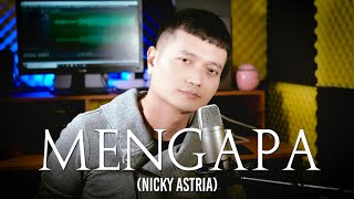 MENGAPA Nicky Astria  Andrey Arief COVER [upl. by Ecnal670]