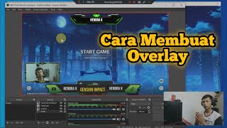 CARA MEMBUAT OVERLAY GAMING UNTUK OBS STUDIO [upl. by Bacchus]