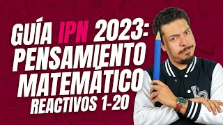 Resuelvo toda la Guía IPN 2023 de Pensamiento Matemático  Reactivos 120 [upl. by Kerwin]