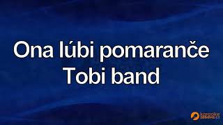 FullHD karaoke Ona lúbi pomaranče  Tobi band  ukázka [upl. by Sonia]