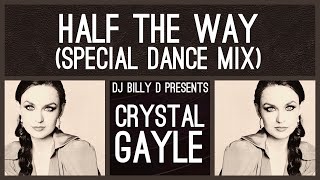 Crystal Gayle  Half the Way Special Dance Mix [upl. by Batsheva213]