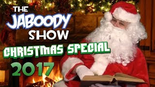 Christmas Special 2017  The Jaboody Show [upl. by Senoj122]