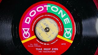 THE FASCINATORS TEAR DROP EYE 1958 Dotone records  LA Doo Wop classic [upl. by Ahcarb]