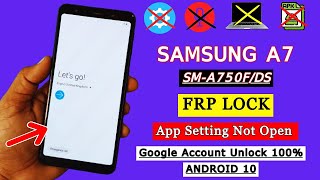 Samsung A7 2018 FRP Bypass New Method 2024  Samsung SMA750FDS Android 10 Google Account Unlock [upl. by Anaeg471]