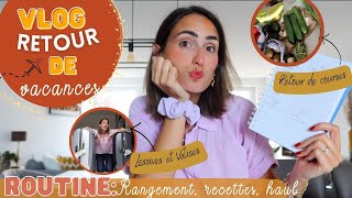 VLOG ROUTINE RETOUR DE VACANCES  Conseils organisation rangement planification retour de courses [upl. by Dustin]