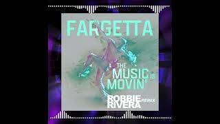 Fargetta  The Music Is Movin Robbie Rivera Remix 🎵🪩 [upl. by Chubb]