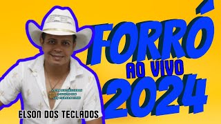 ELSON DOS TECLADOS FORRÓ AO VIVO 2024 [upl. by Leiru]