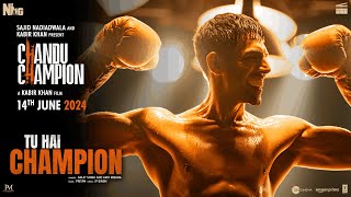 Chandu Champion Tu Hai Champion Song Kartik Aaryan  PritamArijit SinghAmitIPSajid N Kabir K [upl. by Vories]