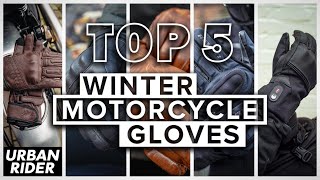 TOP 5 Winter Motorcycle Gloves 2023 [upl. by Cindi713]