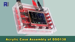 Acrylic Case Assembly of DSO138 Digital Oscilloscope kit step by step [upl. by Arel]