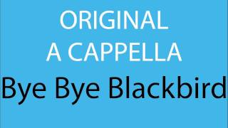 Bye Bye Blackbird Original Arrangement [upl. by Yssirhc]