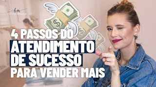 4 Passos do Atendimento de Sucesso para Vender Mais na Loja [upl. by Dulsea]