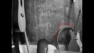 Bleaker Street Cowboys  Bumpy Ridin [upl. by Enialedam]