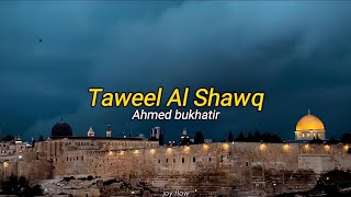 Taweel al shawq  ahmed bukhatir speed up nasheed [upl. by Petronia]