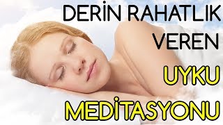 Derin Rahatlık Veren UYKU MEDİTASYONU [upl. by Chitkara]