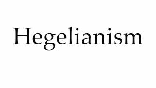 How to Pronounce Hegelianism [upl. by Lebama]