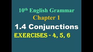 10th English Grammar Chapter 1 4 Conjunctions Exercises 4 5 6 [upl. by Netsirt]