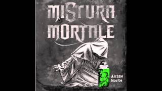 MISTURA MORTALE  ANIME MORTE  full album [upl. by Lseil]