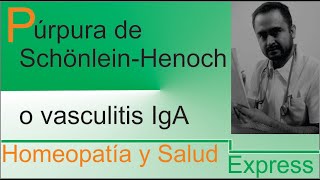 Púrpura de SchönleinHenoch o vasculitis IgA tratamiento homeopatico Homeopatia y salud express [upl. by Enela]