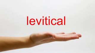 How to Pronounce levitical  American English [upl. by Nivrad]