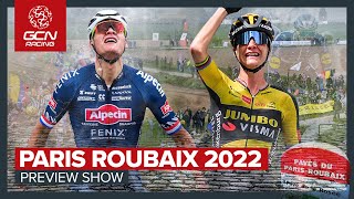 Paris Roubaix 2022  The Big GCN Racing Preview Show [upl. by Celisse]