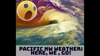 Pacific NW Weather Here We Go [upl. by Adigun]