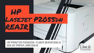 HP LaserJet P2055dn Printer Full Service  Fuser Service Repair Paperjam Issuewindows printer hp [upl. by Epps]