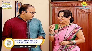 Gokuldham Me Flat Ka Sale  FULL MOVIE  PART 1  Taarak Mehta Ka Ooltah Chashmah  Ep 474 to 477 [upl. by Streetman]