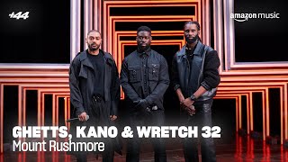 Ghetts  Mount Rushmore feat Kano amp Wretch 32 Live  44  Amazon Music [upl. by Enirod]