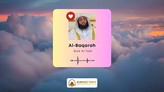 Surah Al Baqarah  Recitation By Sheikh Badr Al Turki [upl. by Burn]