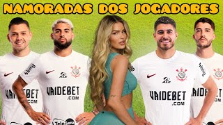 NAMORADAS DOS JOGADORES DO CORINTHIANS 2024 [upl. by Philender323]