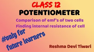 Potentiometer comparison of emfs finding internal resistance of cell reshmaphysics8611 [upl. by Eelorac]