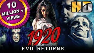 1920 The Evil Returns HD  Blockbuster Bollywood Hindi Horror Movie Aftab Shivdasani [upl. by Ettevey]