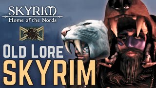 Why old lore Skyrim is the best Skyrim  Introducing quotSkyrim Home of the Nordsquot [upl. by Luemas449]