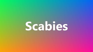 Scabies  Medical Meaning and Pronunciation [upl. by Ilaire]