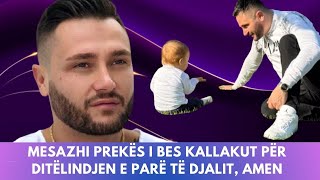 Mesazhi prekës i Bes Kallakut për ditëlindjen e parë të djalit Amen [upl. by Avrom]