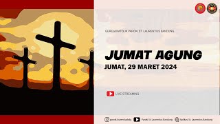 Ibadat Jumat Agung pk1500  Jumat 29 Maret 2024  Paroki St Laurentius Bandung [upl. by Adnoek]