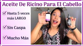 ACEITE DE RICINO PARA EL CABELLO  ¿Cómo Aplicarlo Correctamente [upl. by Arbua]